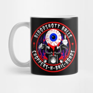 BLOODSHOTT BALLS - CHOPPERS N BAIL BONDS Mug